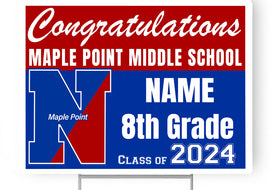 Maple Point Middle School Class of 2024 18"H x24" W  Coroplast Yardsign with 10"wx15"H metal stake