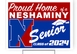 Neshaminy High School  Class of 2024 18"H x24" W  Coroplast Yardsign with 10"wx15"H metal stake