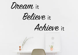 Dream it, Believe it, Achieve it - Wall lettering