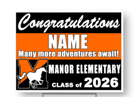 Manor Elementary 18"H x 24"W Coroplast Yard Sign with 10"W x 15"H Metal Stake