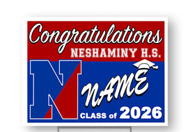 Neshaminy High School  Class of 2026 custom name 18"H x24" W  Coroplast Yardsign with 10"wx15"H metal stake