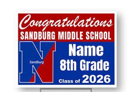 Sandburg Middle School Class of 2026 18"H x24" W  Coroplast Yardsign with 10"wx15"H metal stake