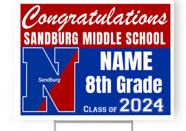 Sandburg Middle School Class of 2024 18"H x24" W  Coroplast Yardsign with 10"wx15"H metal stake