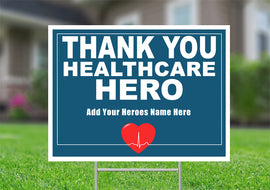 Thank you Health Care Hero  Customizable Name Coroplast Yard Sign