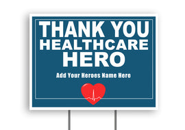 Thank you Health Care Hero  Customizable Name Coroplast Yard Sign